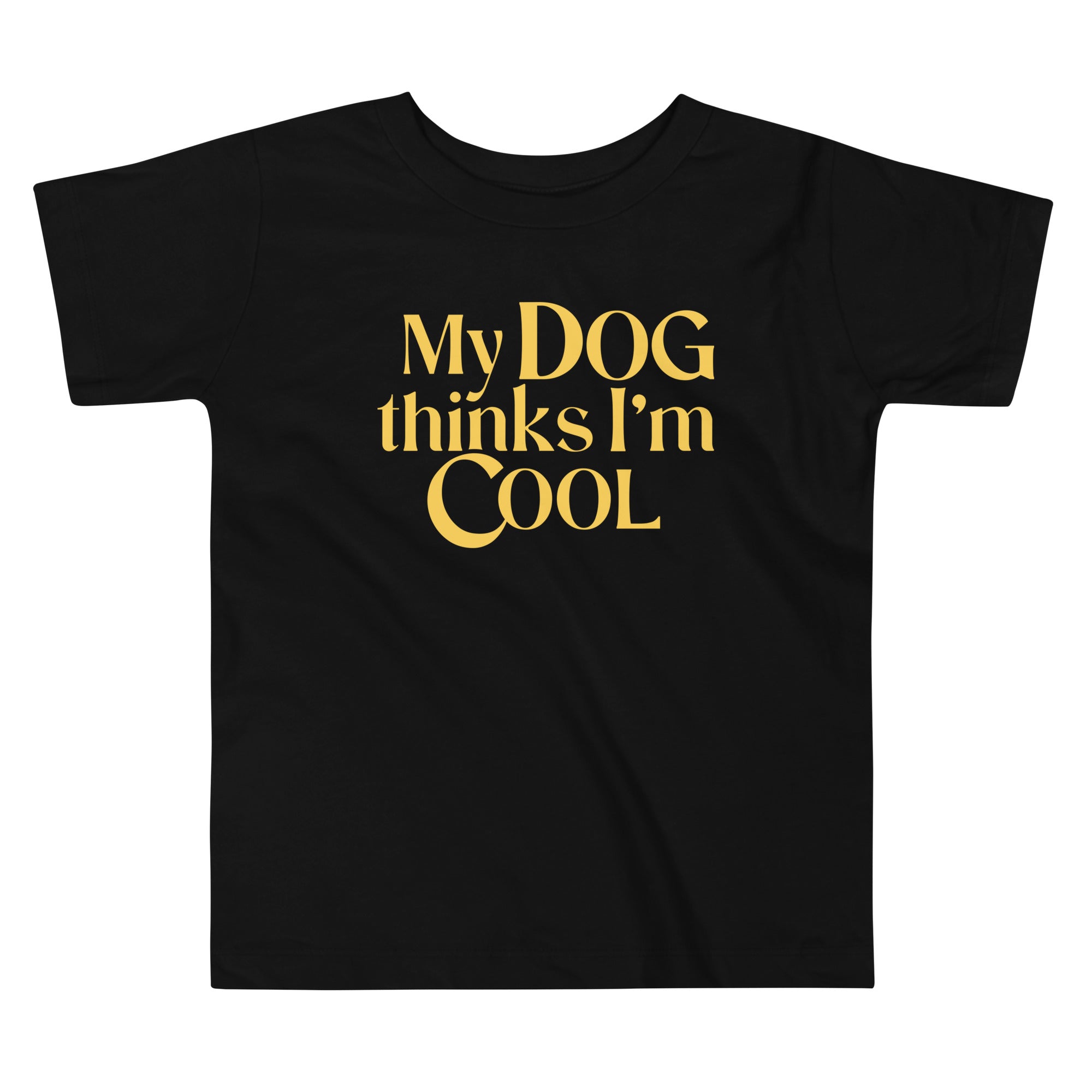 My Dog Thinks I'm Cool Kid's Toddler Tee