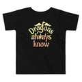 Dragons Always Know Kid's Toddler Tee