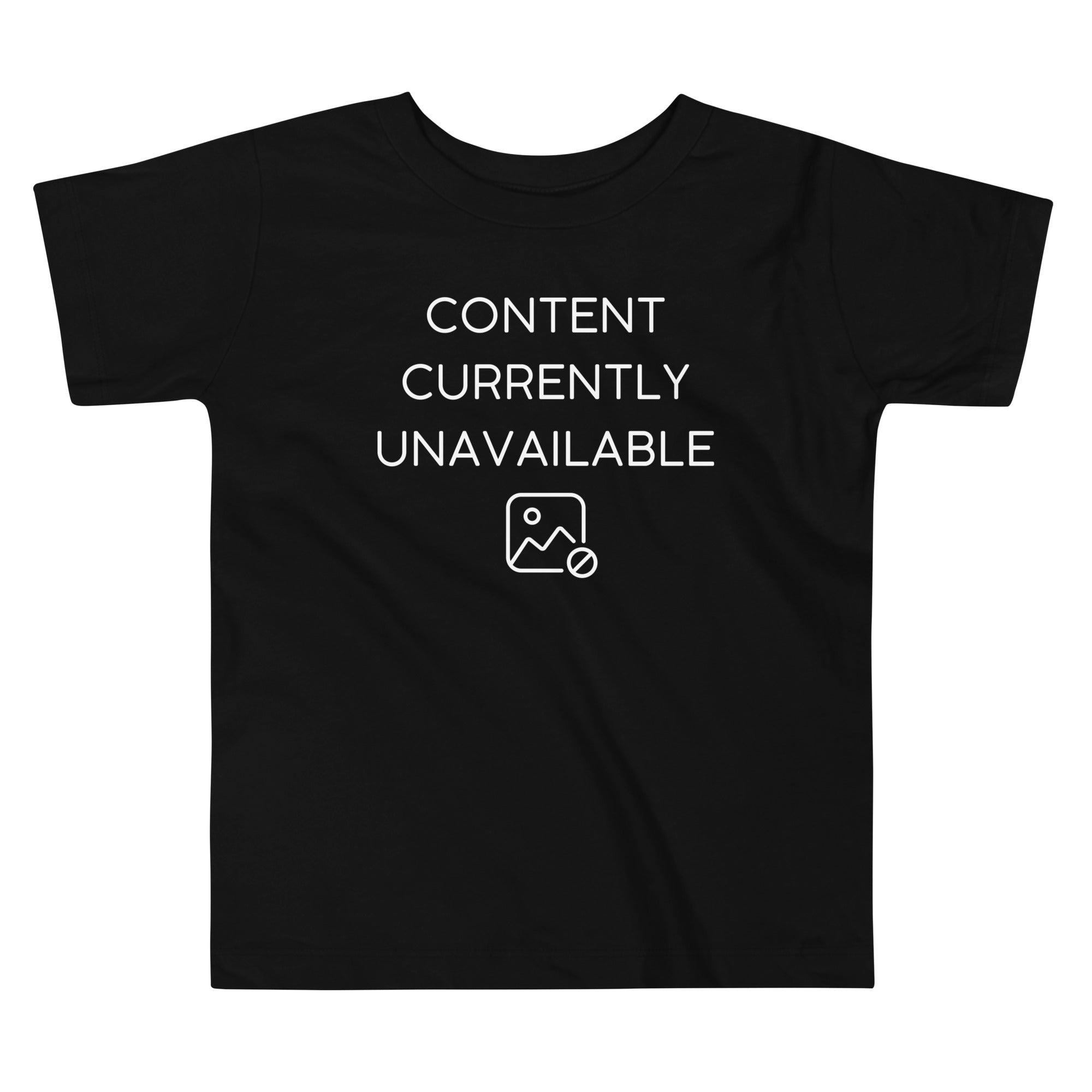Content Currently Unavailable Kid's Toddler Tee