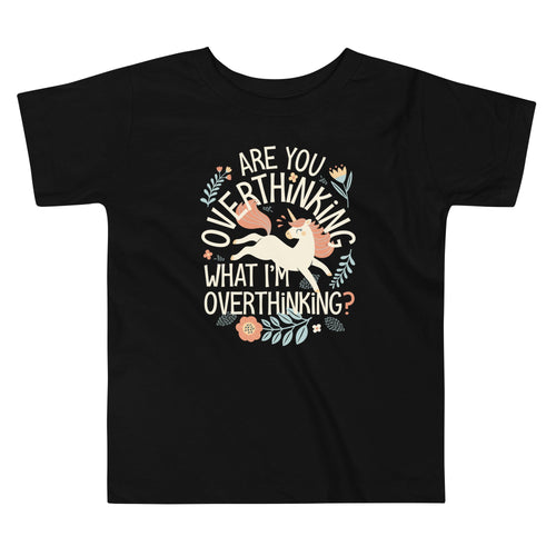Are You Overthinking What I'm Overthinking? Kid's Toddler Tee