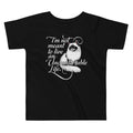 I'm Not Meant To Live An Uncomfortable Life Kid's Toddler Tee