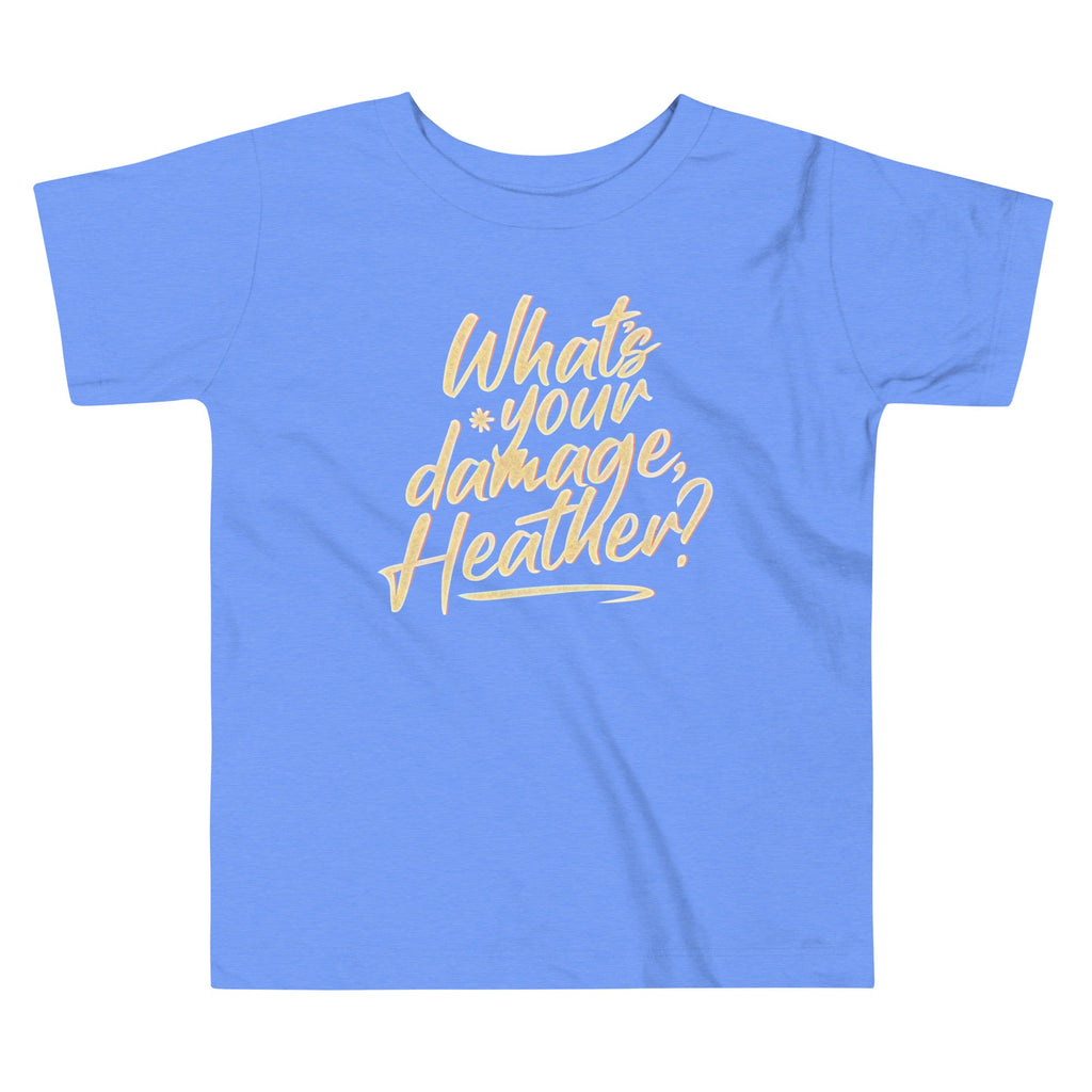 What's Your Damage, Heather? Kid's Toddler Tee
