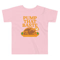 Pump That Baste Kid's Toddler Tee