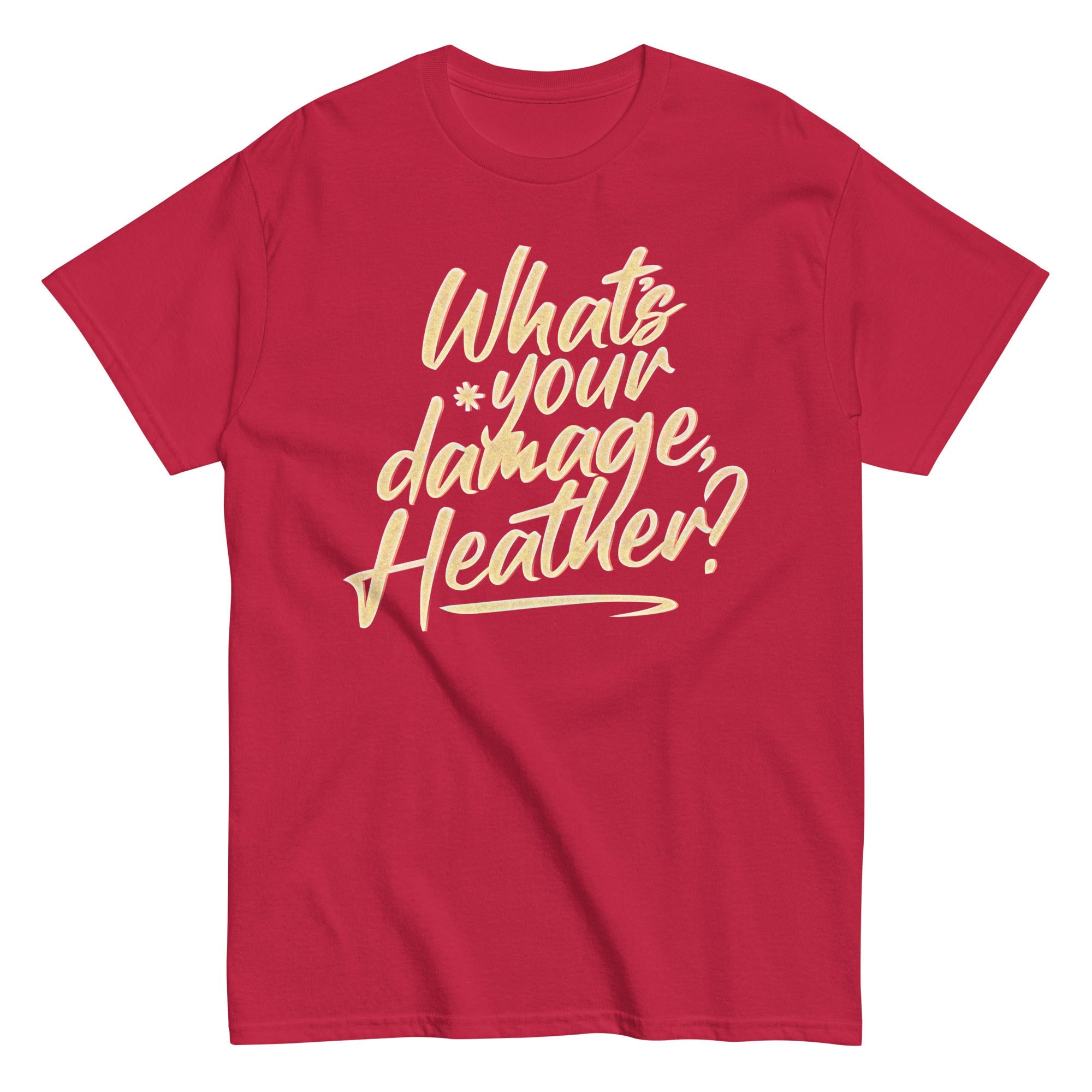 What's Your Damage, Heather? Men's Classic Tee