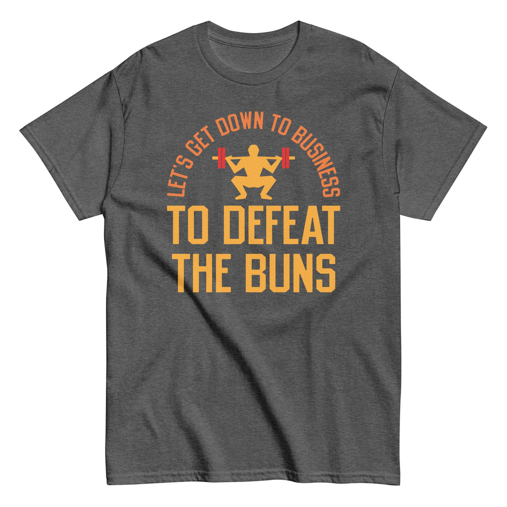 Let's Get Down To Business To Defeat The Buns Men's Classic Tee