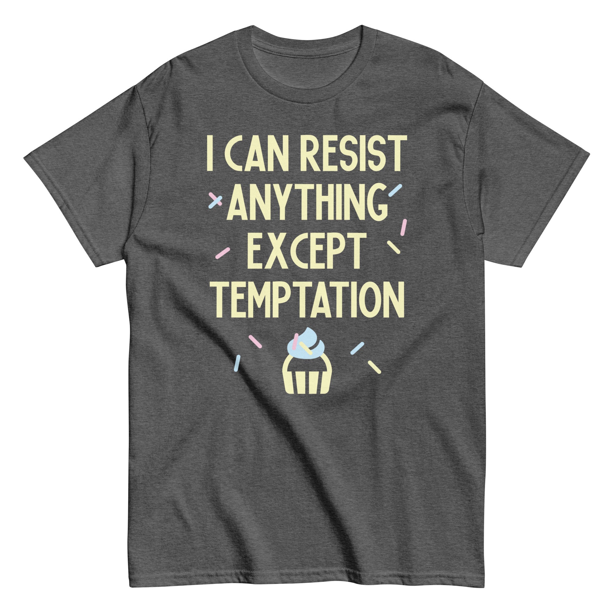 I Can Resist Anything Except Temptation Men's Classic Tee