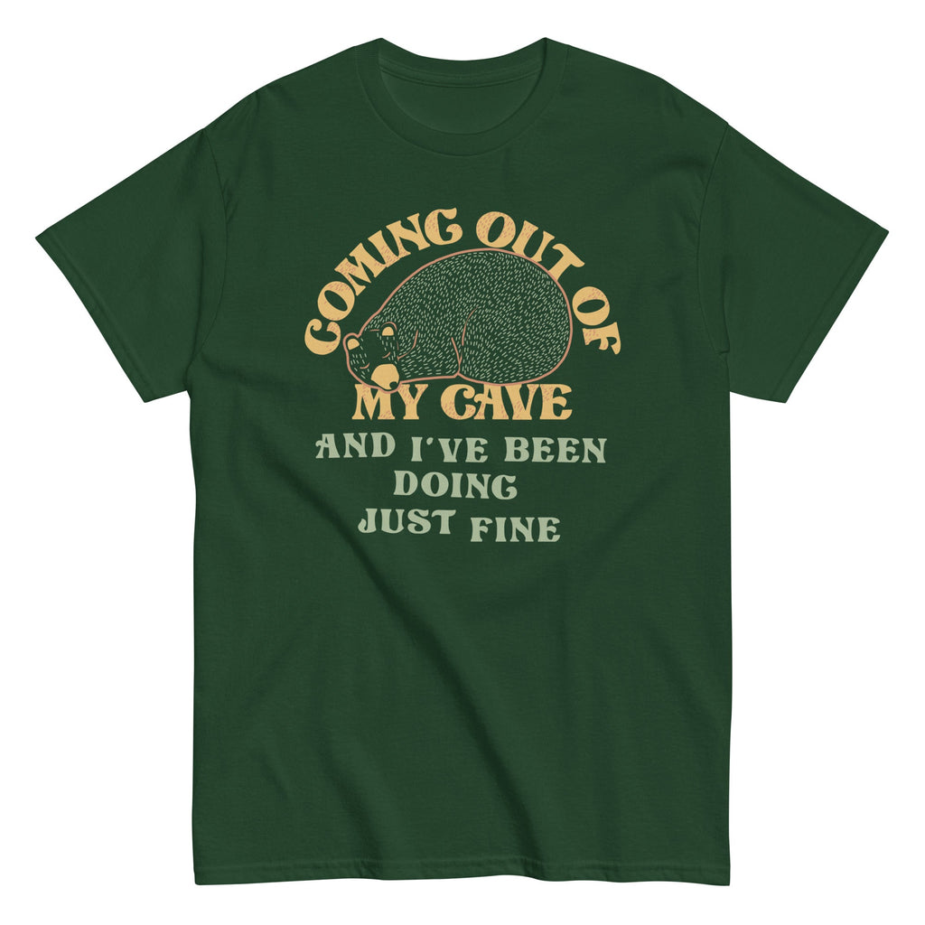 Coming Out Of My Cave And I've Been Doing Just Fine Men's Classic Tee