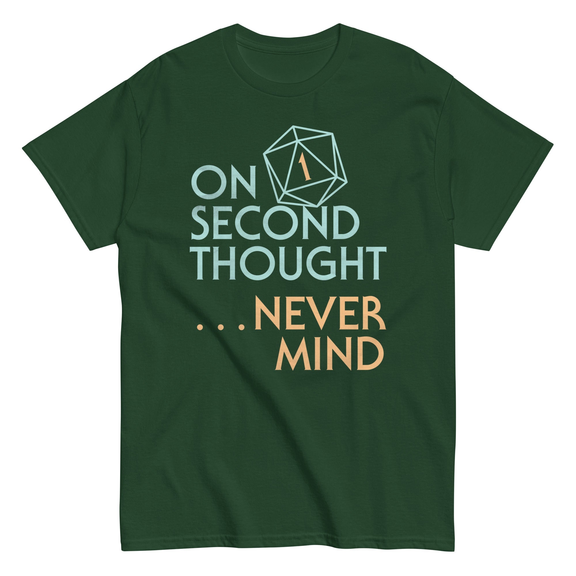 On Second Thought Never Mind Men's Classic Tee
