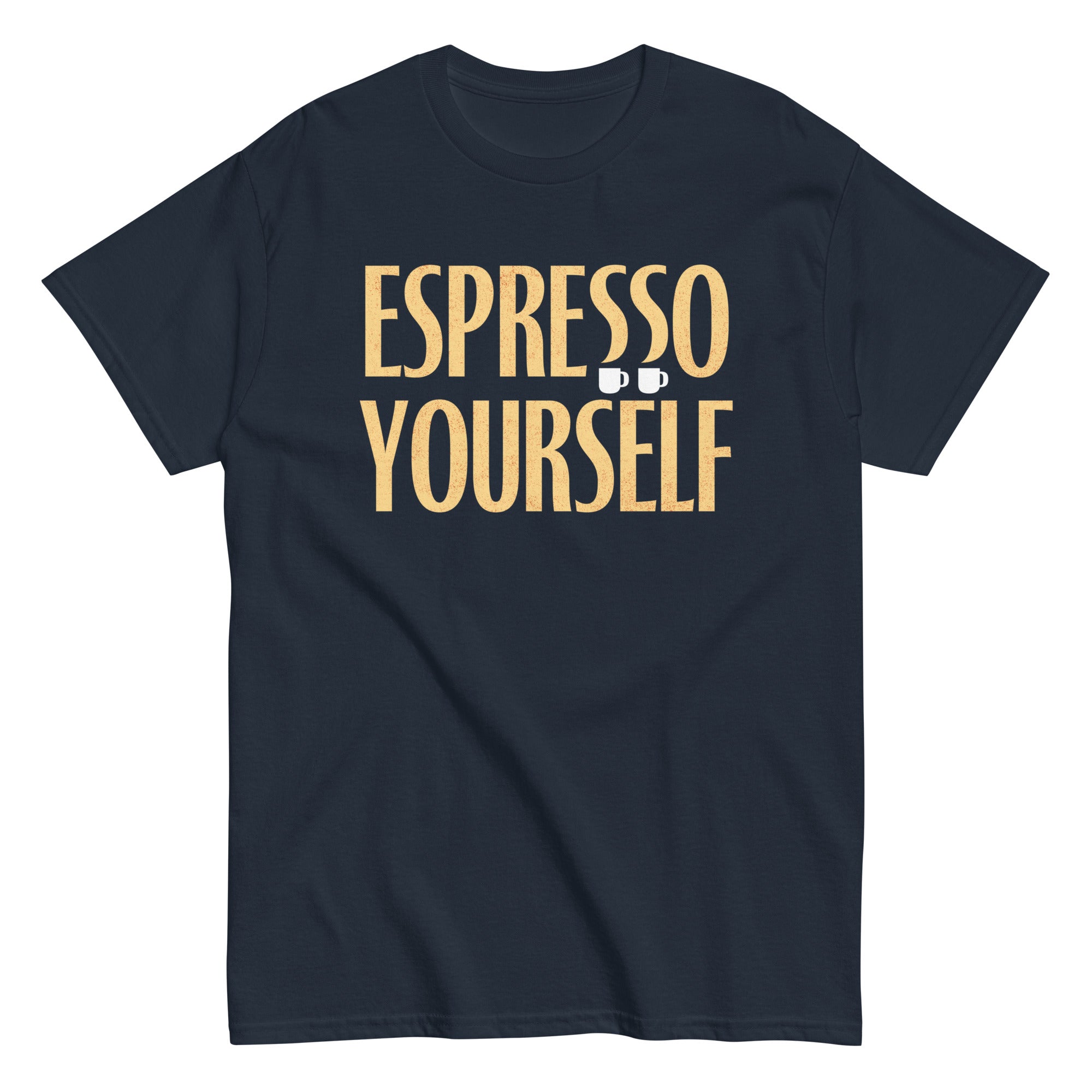 Espresso Yourself Men's Classic Tee