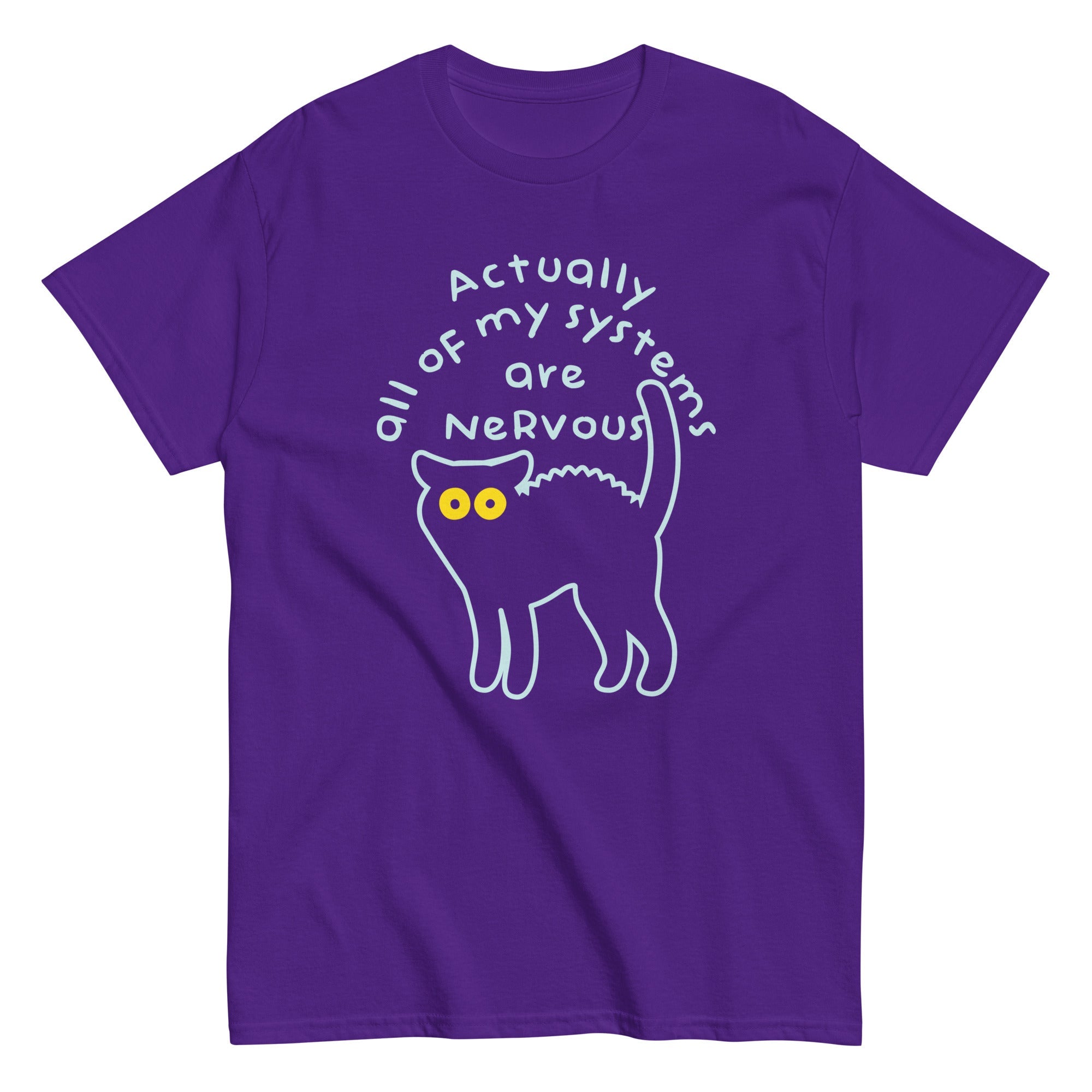 Actually All Of My Systems Are Nervous Men's Classic Tee