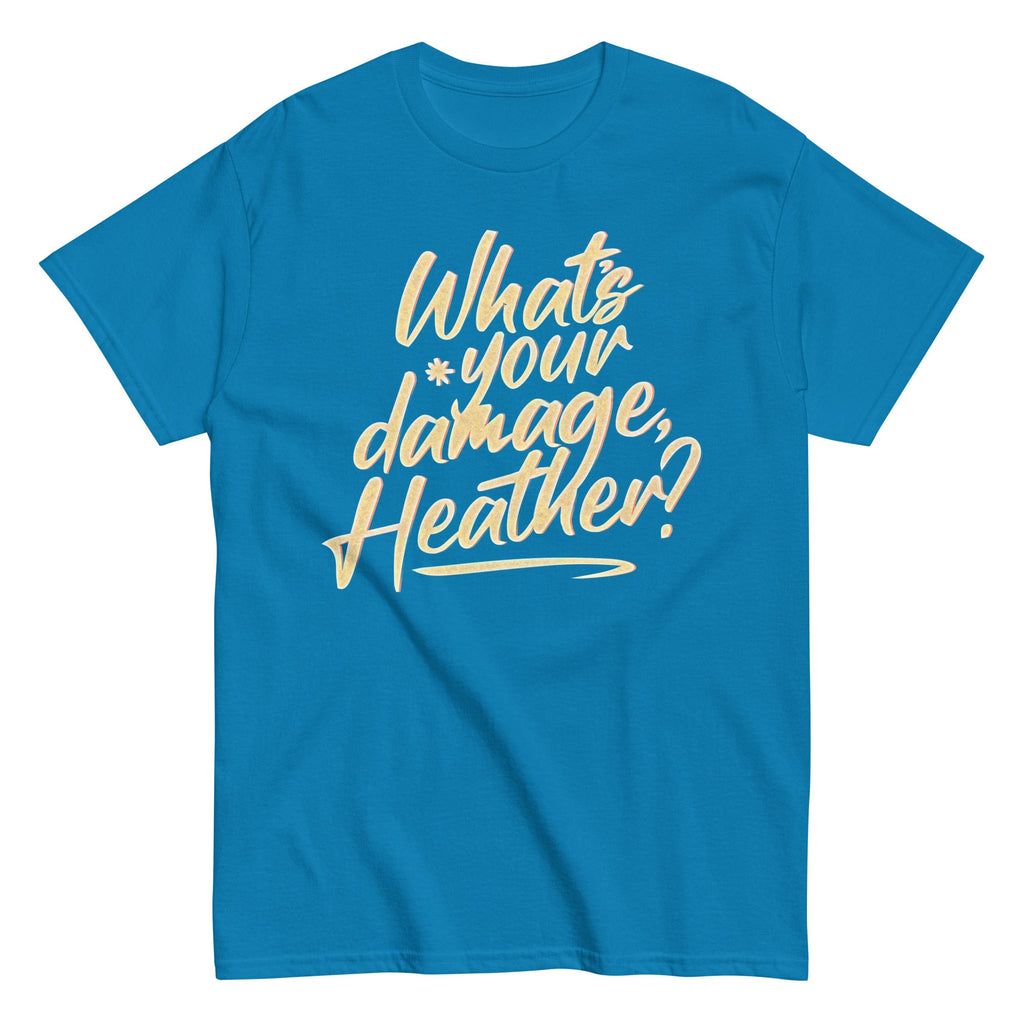 What's Your Damage, Heather? Men's Classic Tee
