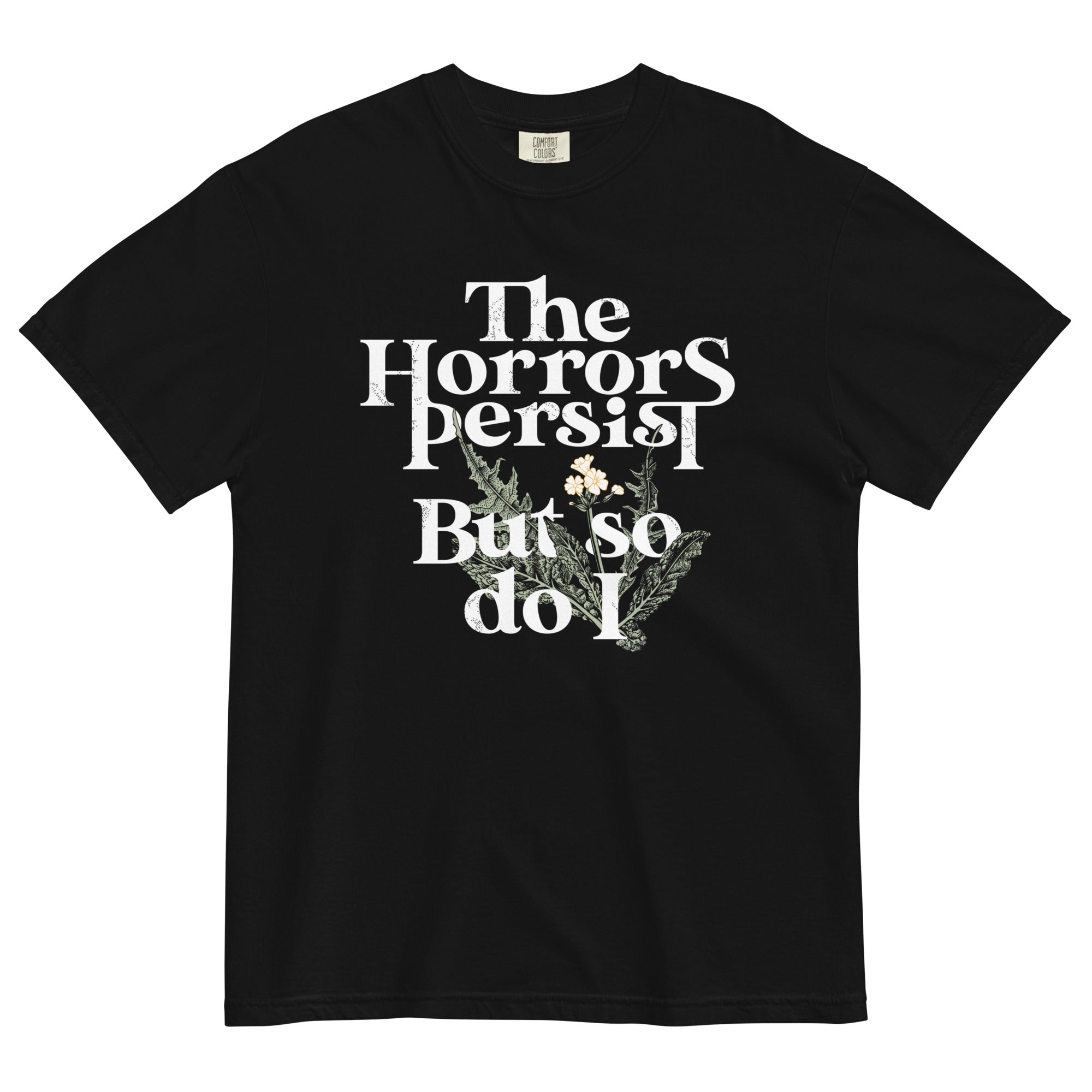 The Horrors Persist But So Do I Men's Relaxed Fit Tee