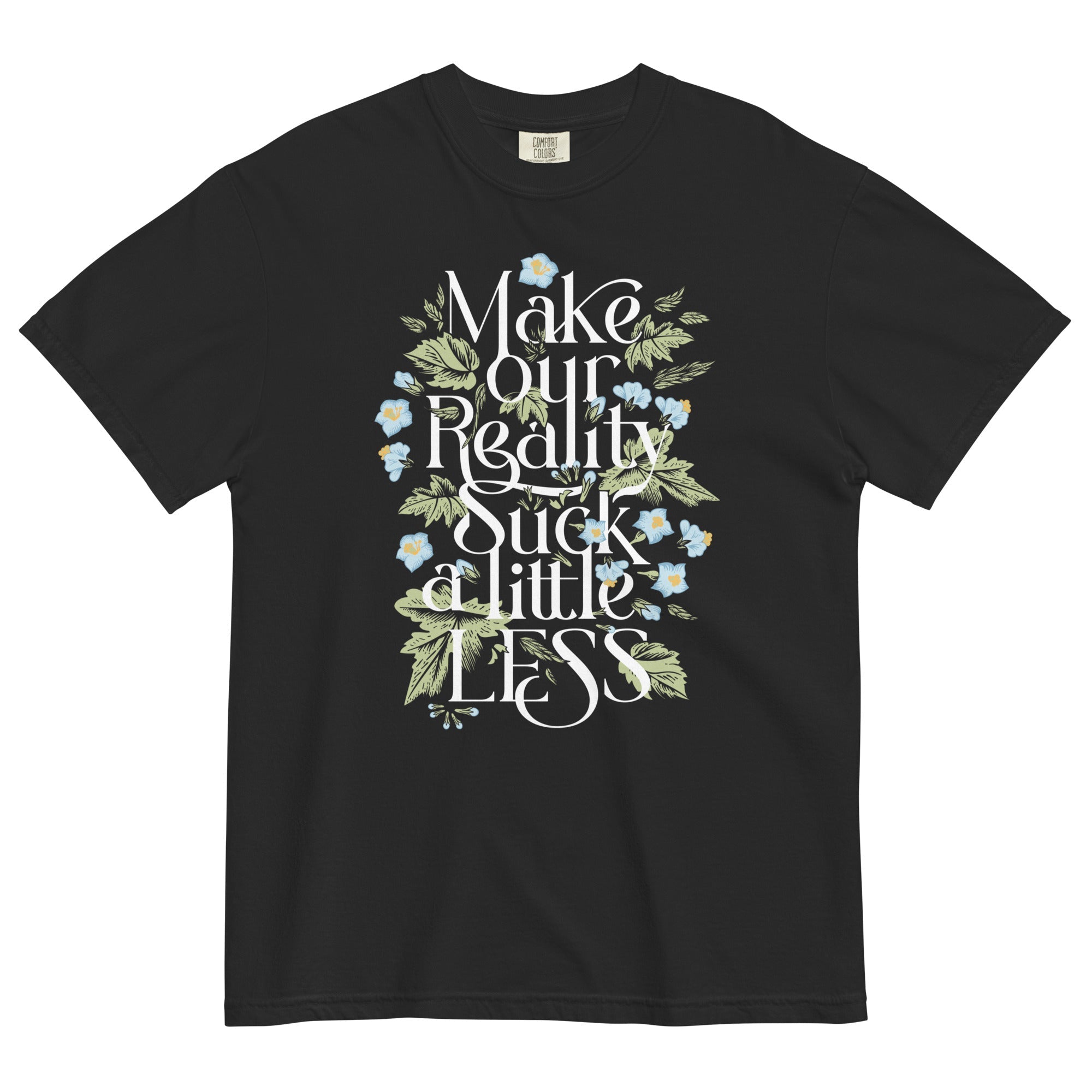 Make Our Reality Suck A Little Less Men's Relaxed Fit Tee