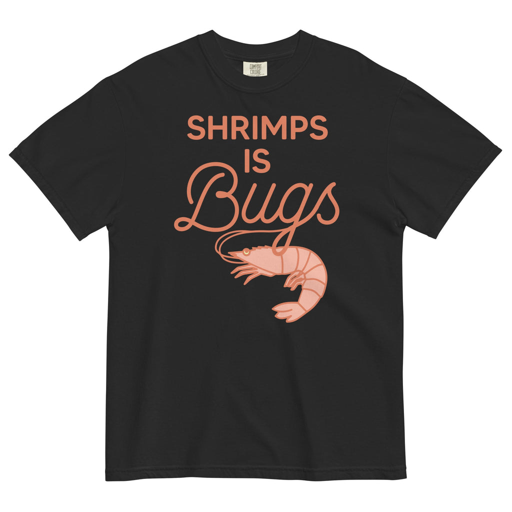 Shrimps Is Bugs Men's Relaxed Fit Tee