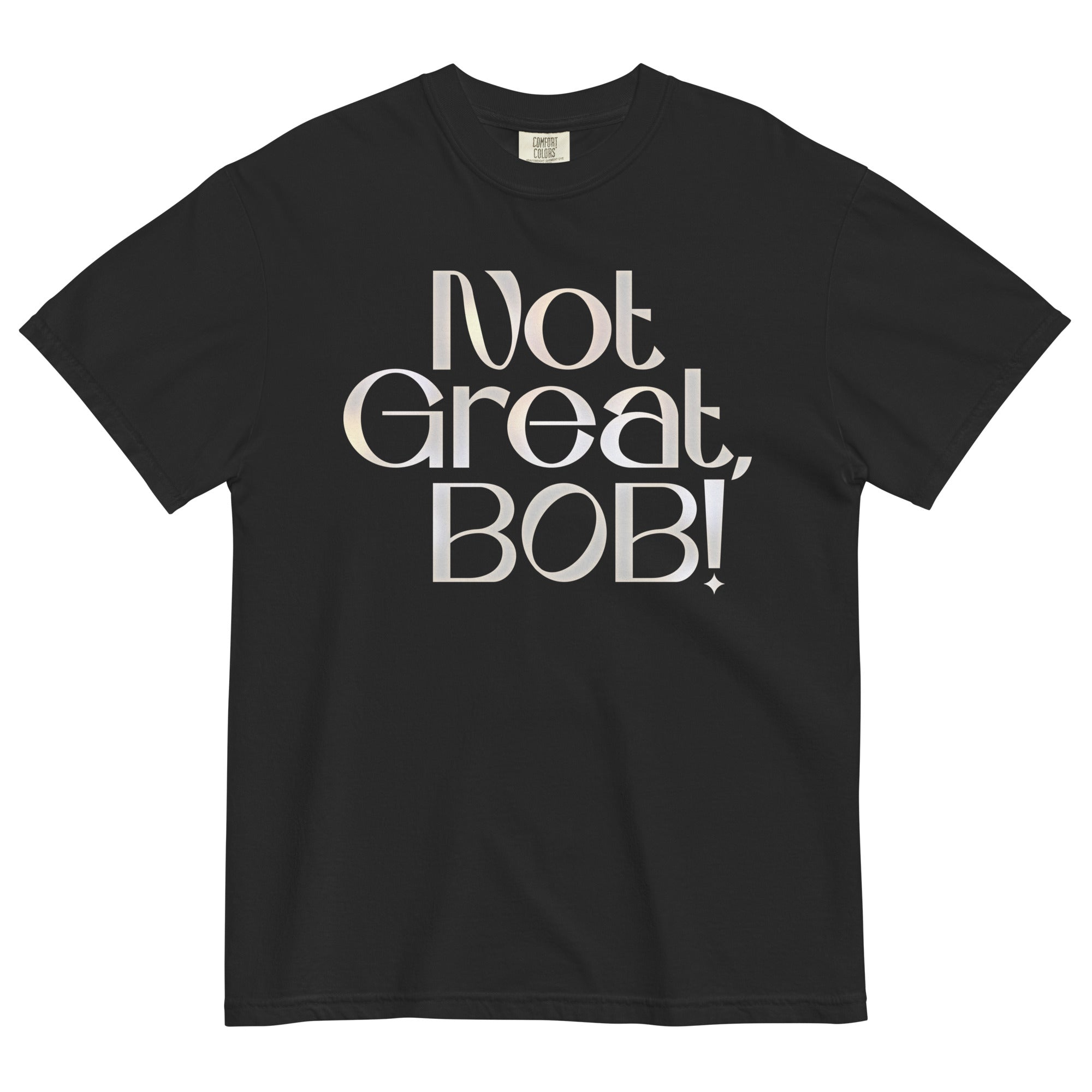 Not Great, Bob! Men's Relaxed Fit Tee