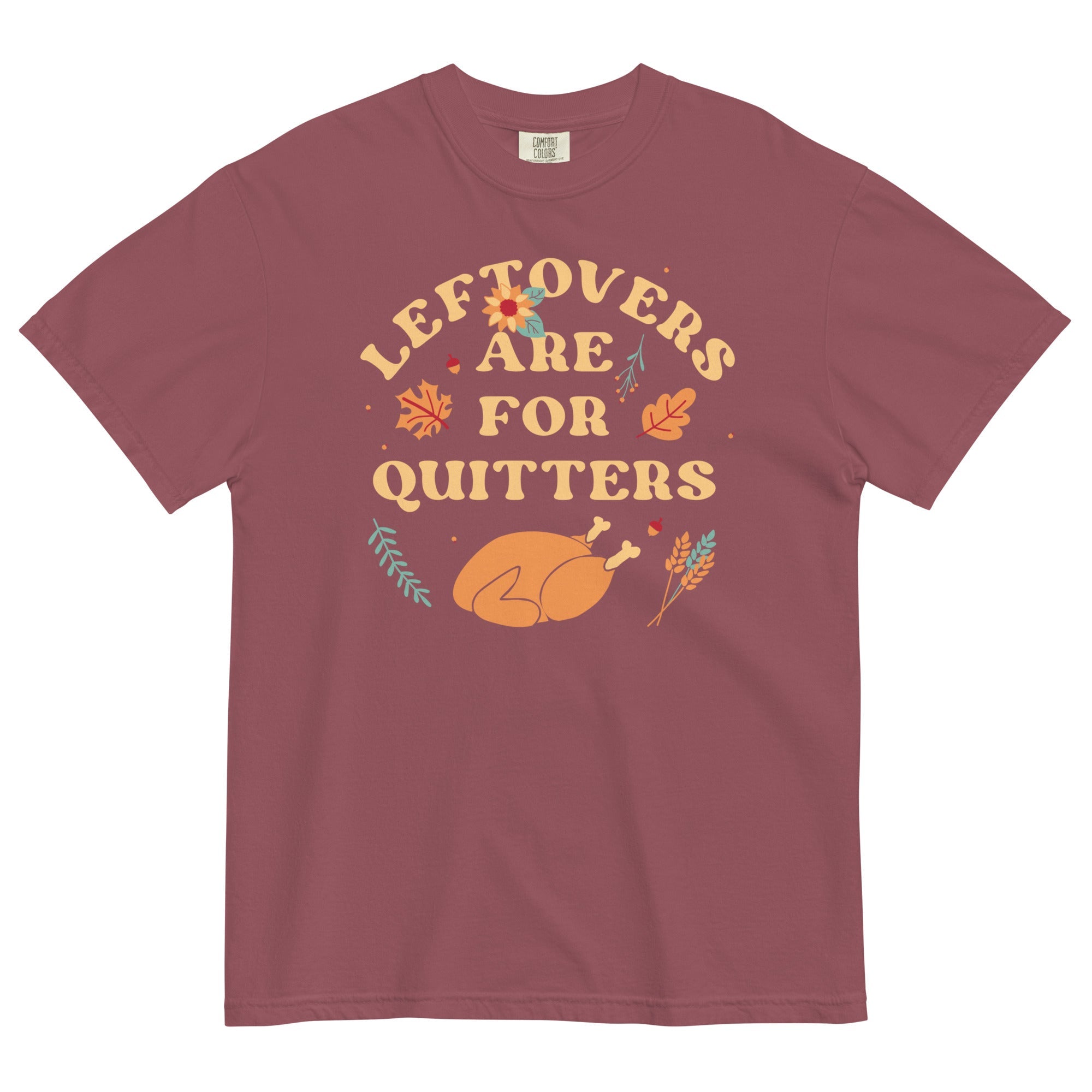 Leftovers Are For Quitters Men's Relaxed Fit Tee