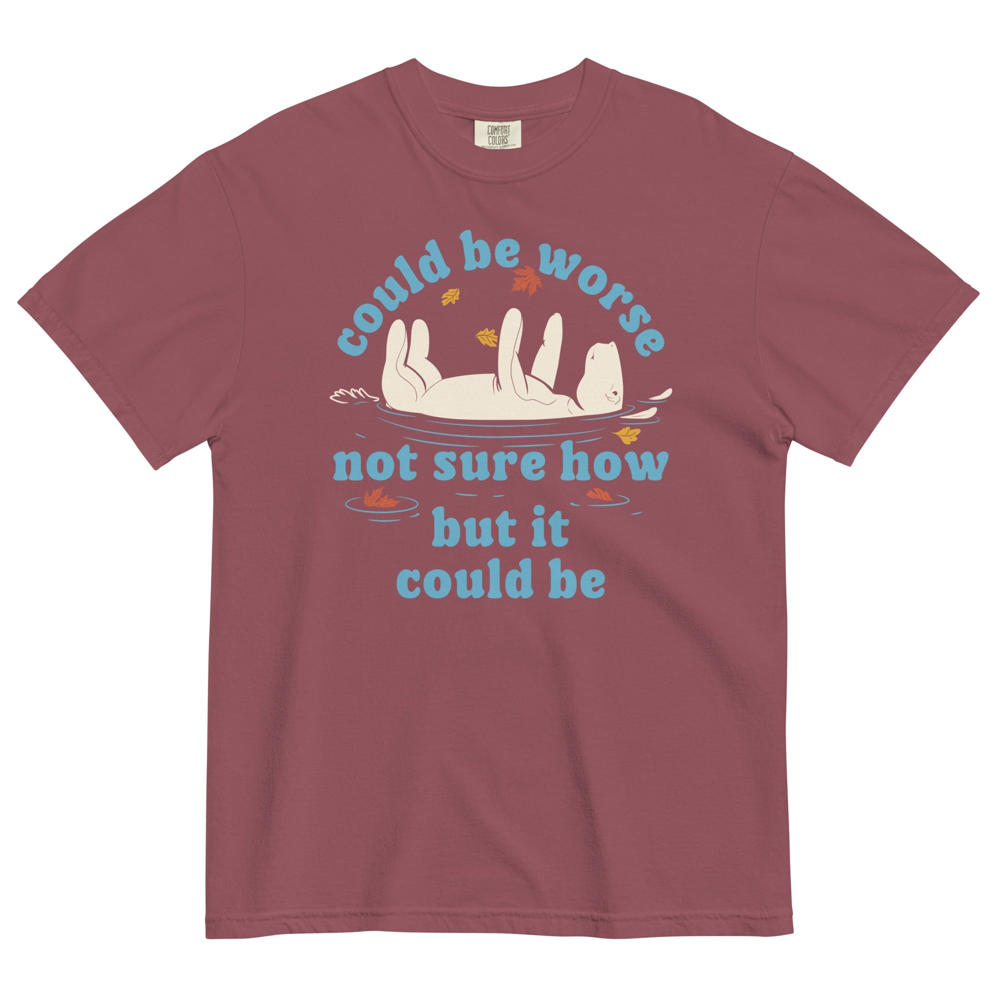 Could Be Worse Not Sure How But It Could Be Men's Relaxed Fit Tee