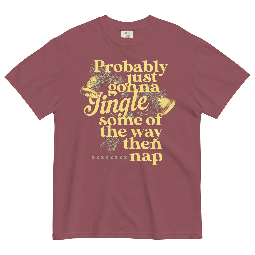 Probably Just Gonna Jingle Some Of The Way Then Nap Men's Relaxed Fit Tee