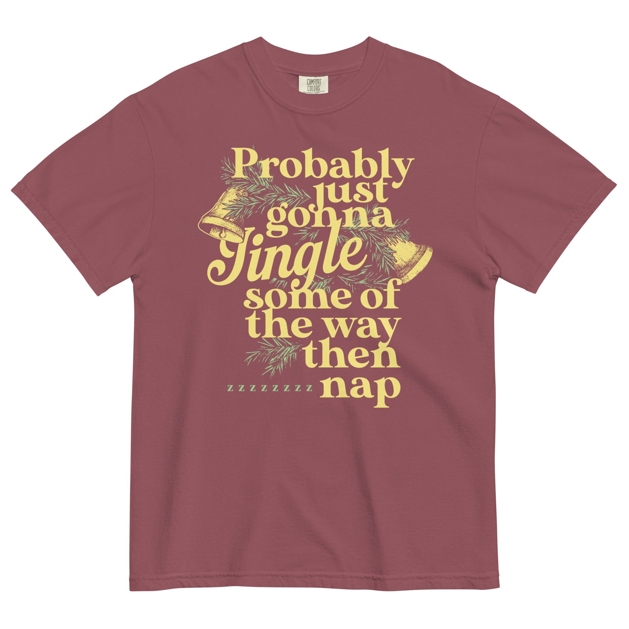 Probably Just Gonna Jingle Some Of The Way Then Nap Men's Relaxed Fit Tee