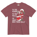 To The Windows To The Walls I'm About To Deck These Halls Men's Relaxed Fit Tee