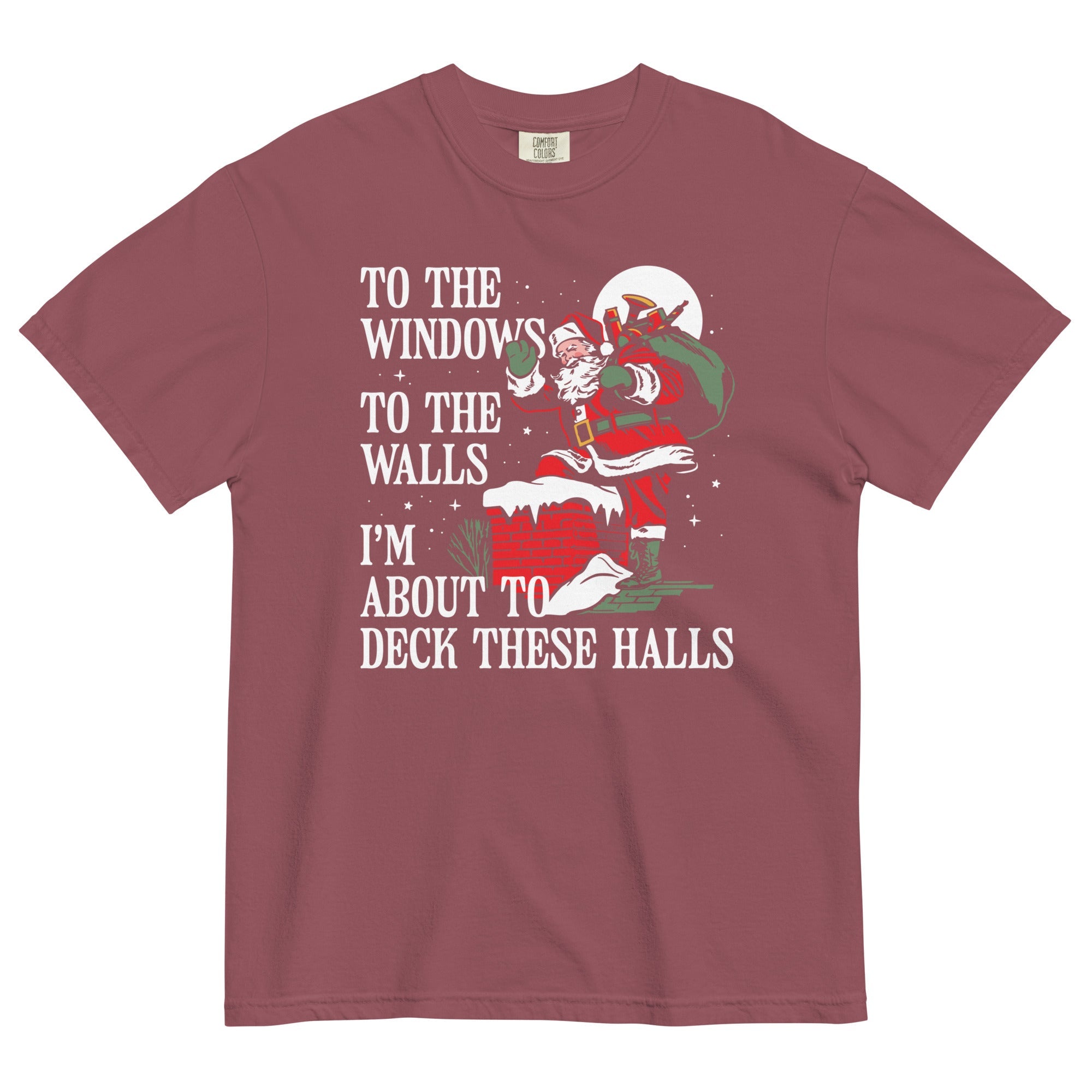 To The Windows To The Walls I'm About To Deck These Halls Men's Relaxed Fit Tee
