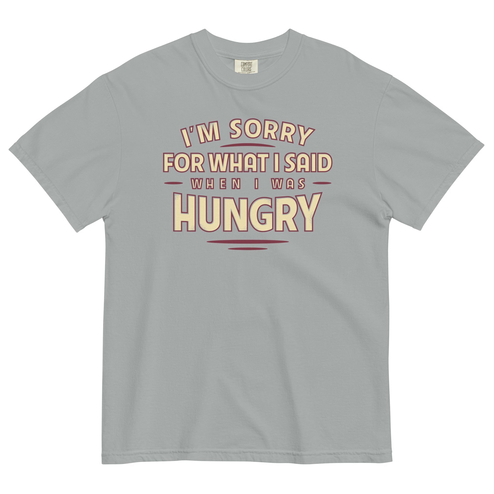 What I Said When I Was Hungry Men's Relaxed Fit Tee