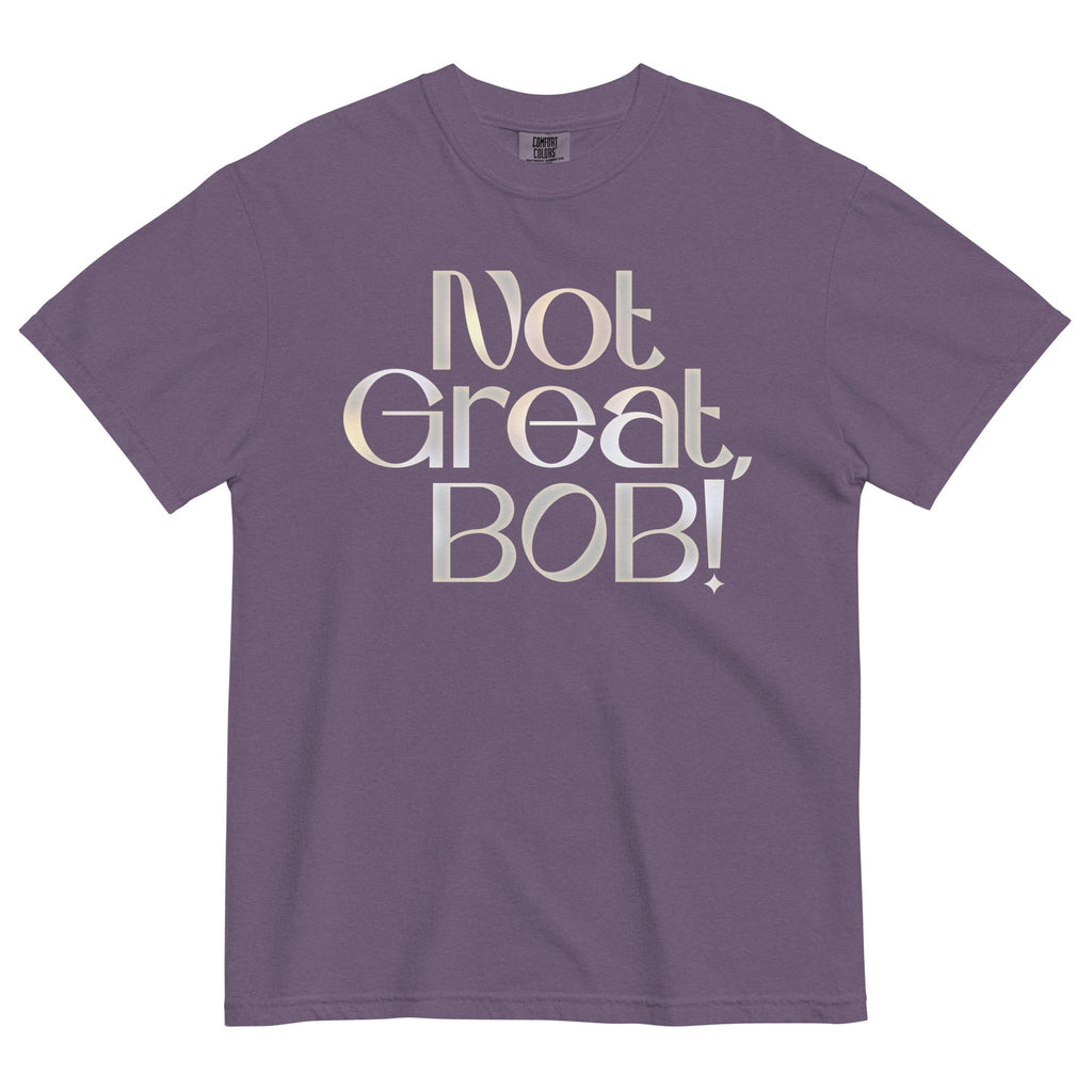 Not Great, Bob! Men's Relaxed Fit Tee