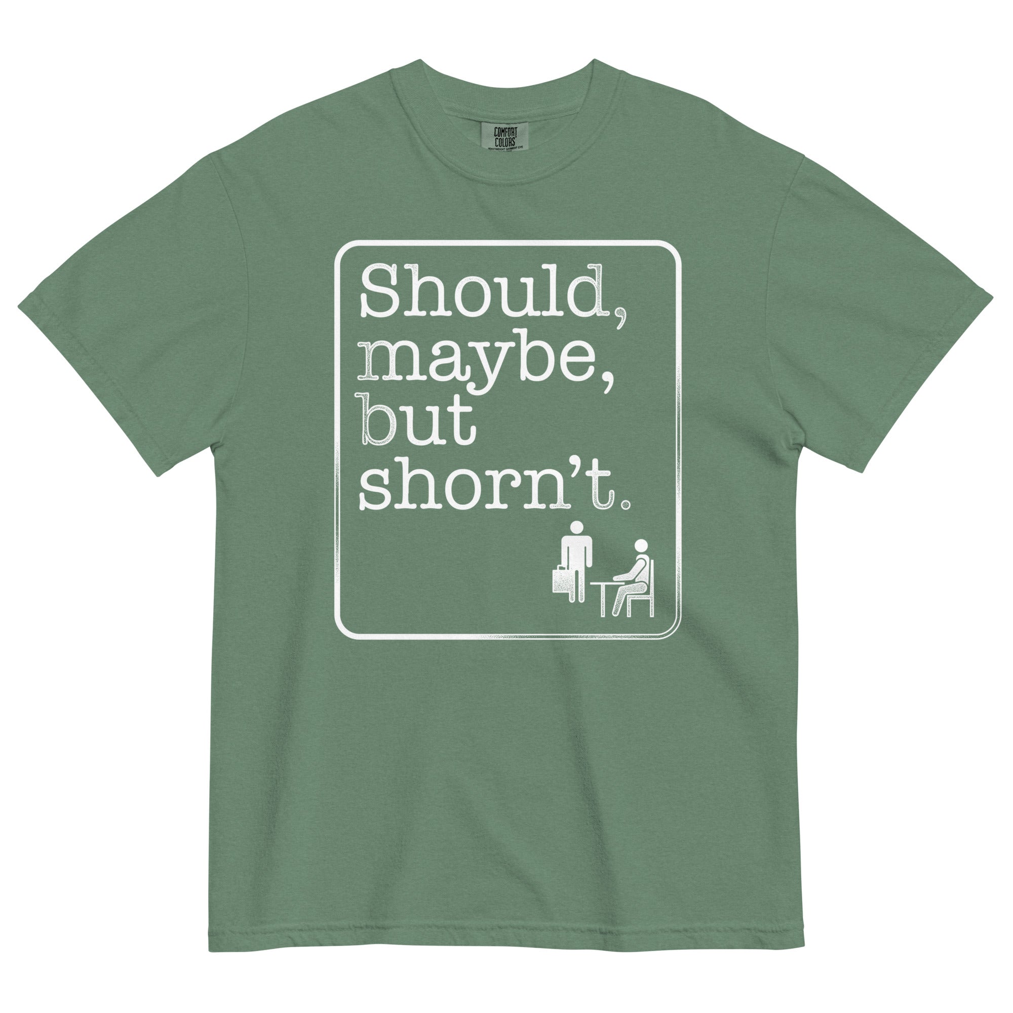 Should, Maybe, But Shorn't Men's Relaxed Fit Tee