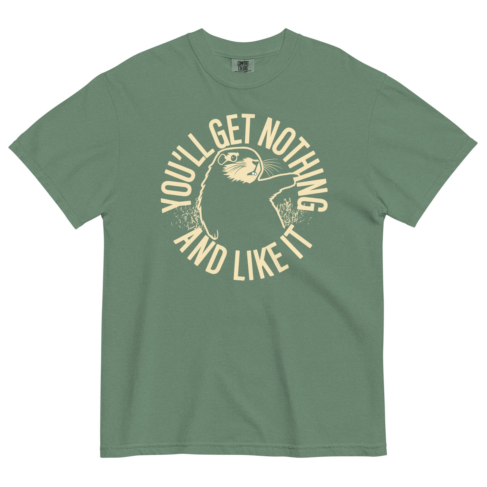 You'll Get Nothing And Like It Men's Relaxed Fit Tee