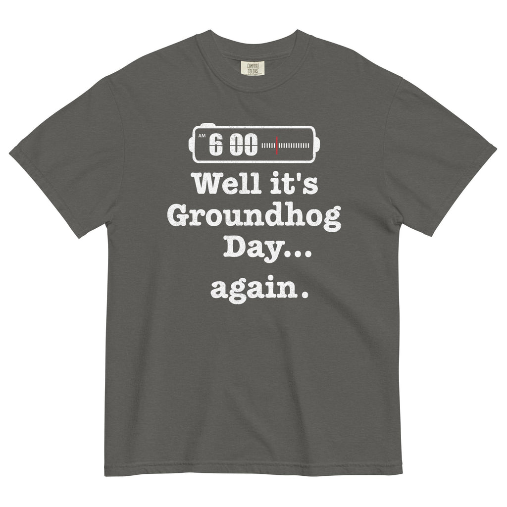 Well It's Groundhog Day Again Men's Relaxed Fit Tee