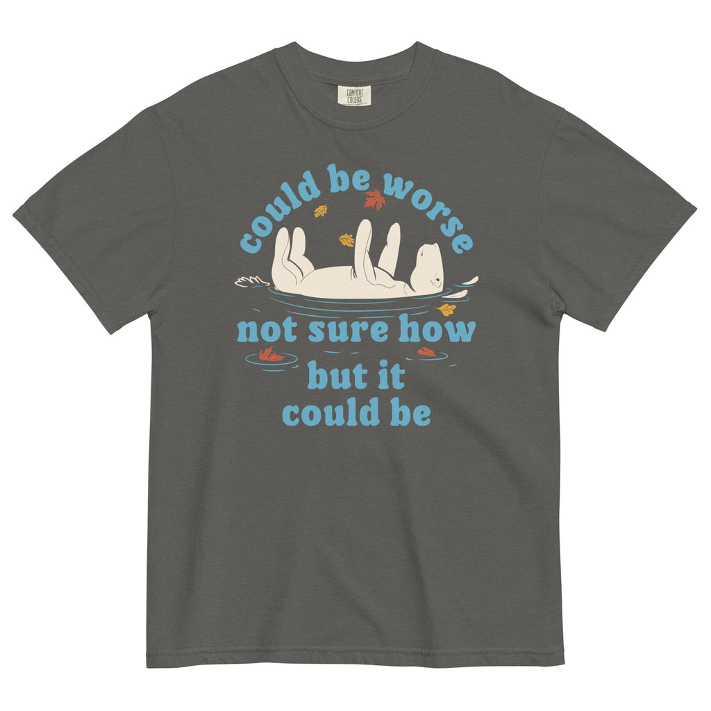 Could Be Worse Not Sure How But It Could Be Men's Relaxed Fit Tee