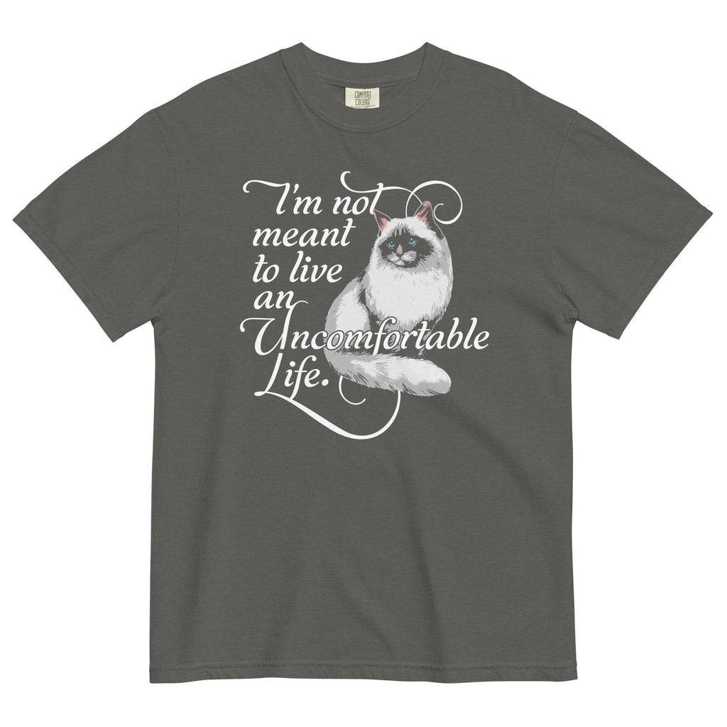 I'm Not Meant To Live An Uncomfortable Life Men's Relaxed Fit Tee