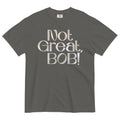 Not Great, Bob! Men's Relaxed Fit Tee