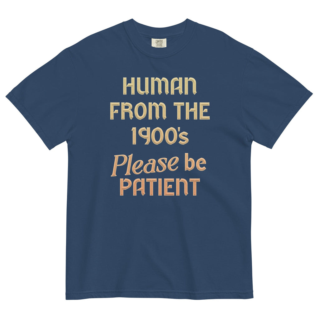 Human From The 1900's Please Be Patient Men's Relaxed Fit Tee