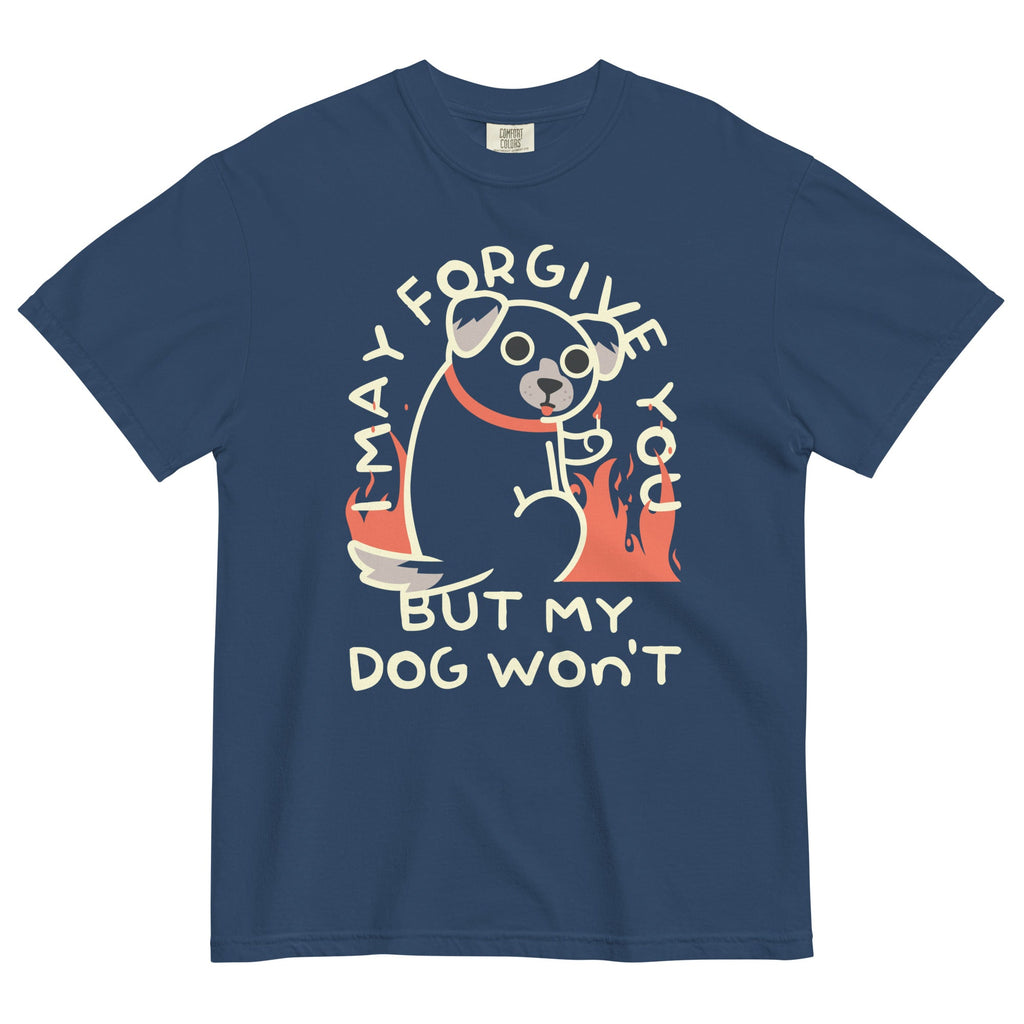 I May Forgive You But My Dog Won't Men's Relaxed Fit Tee