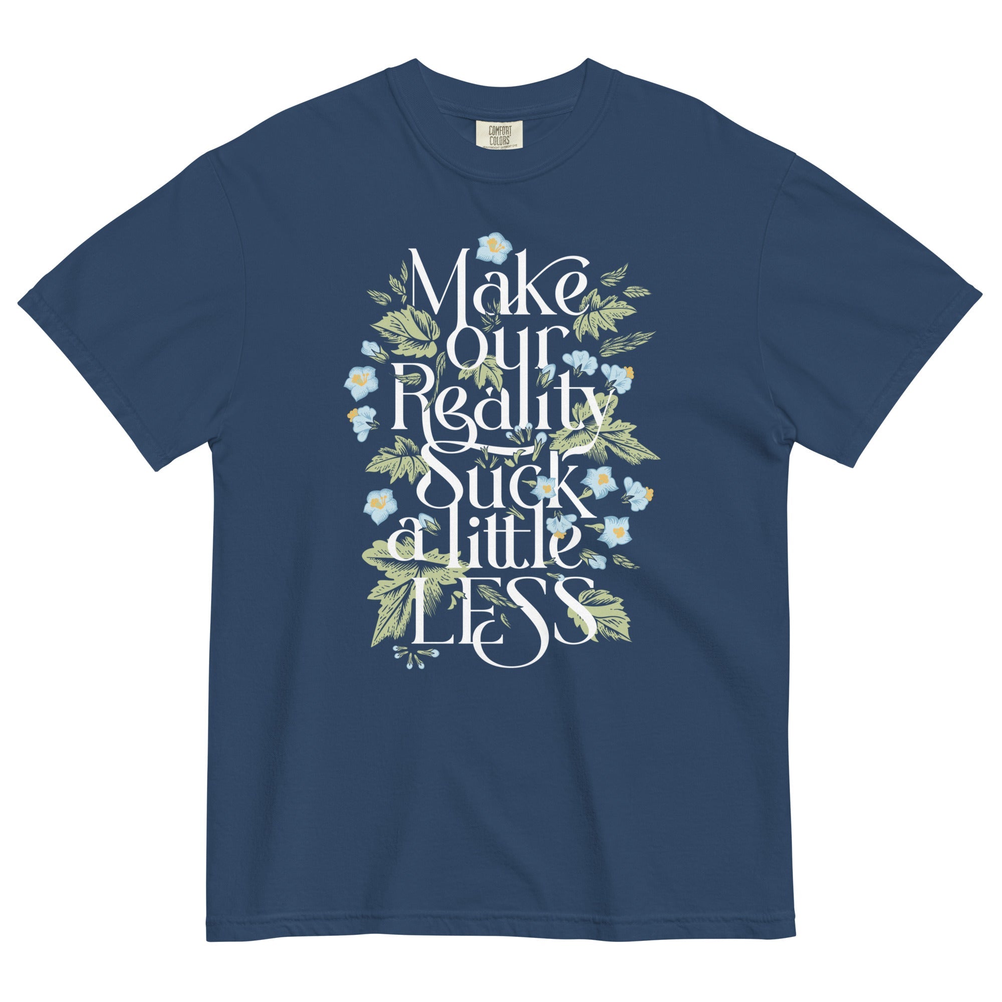 Make Our Reality Suck A Little Less Men's Relaxed Fit Tee