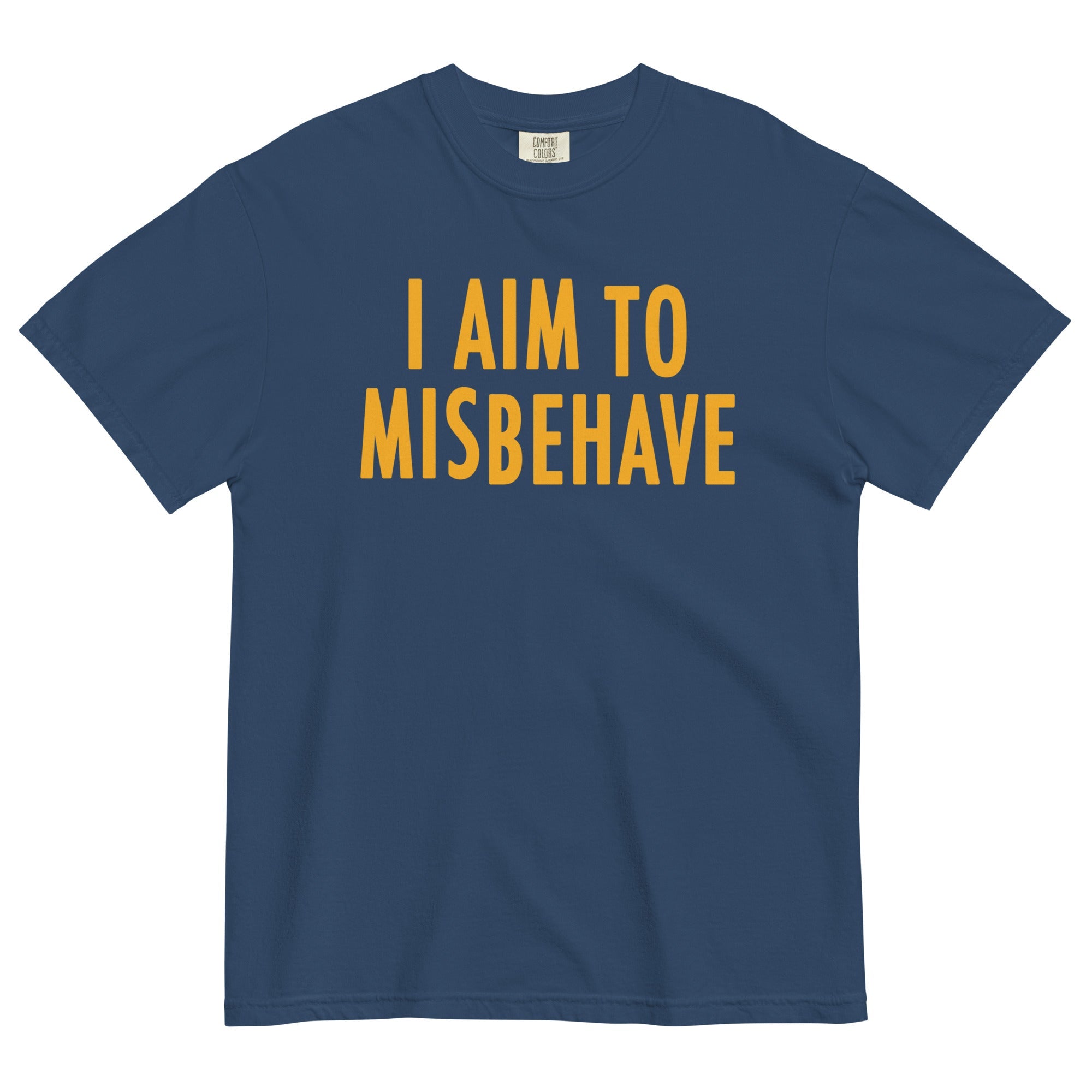 I Aim To Misbehave Men's Relaxed Fit Tee