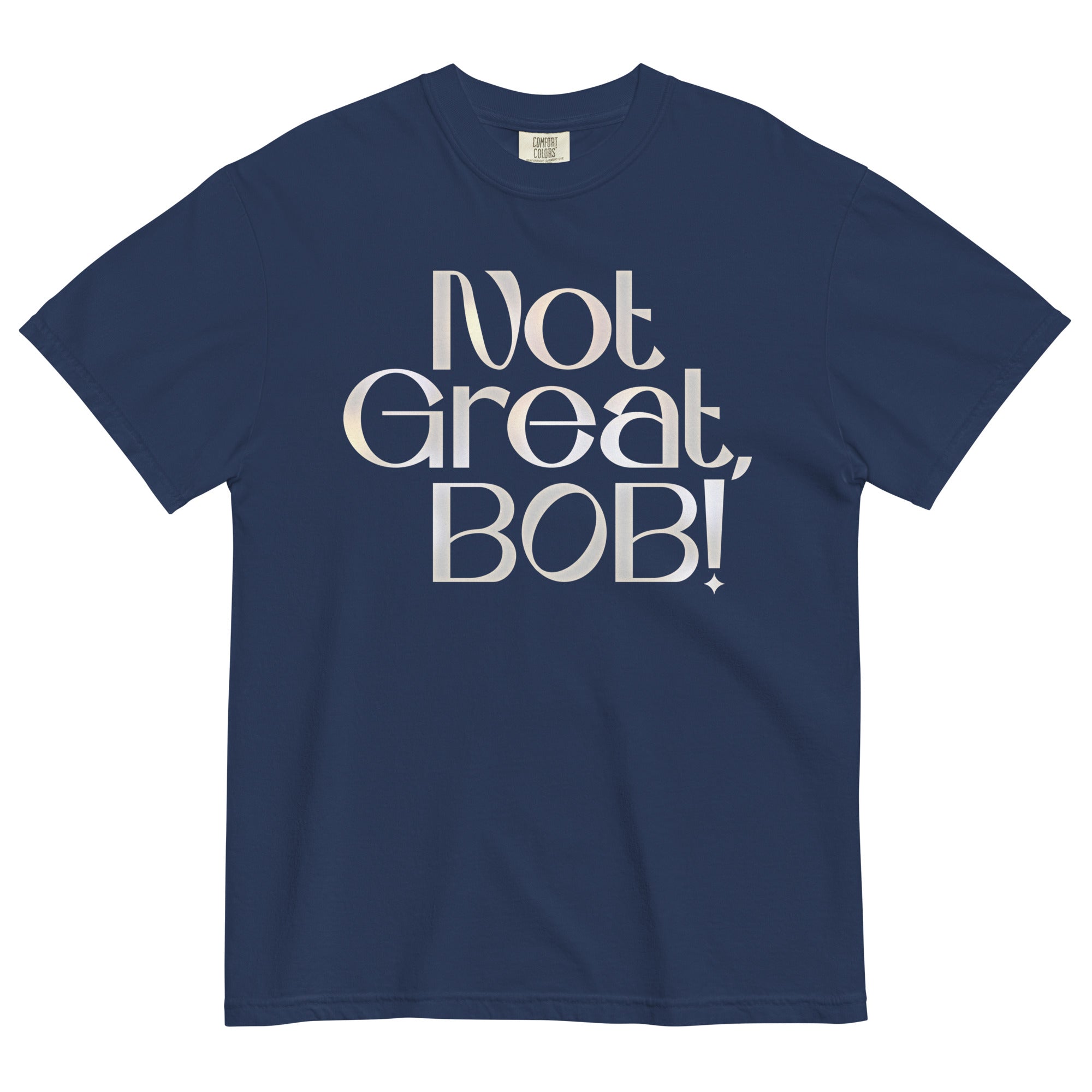 Not Great, Bob! Men's Relaxed Fit Tee