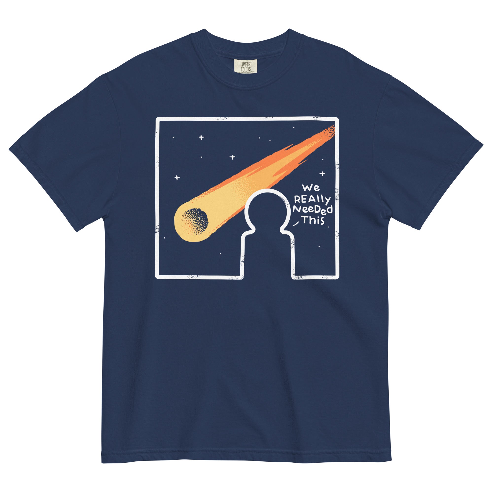 We Really Needed This Men's Relaxed Fit Tee