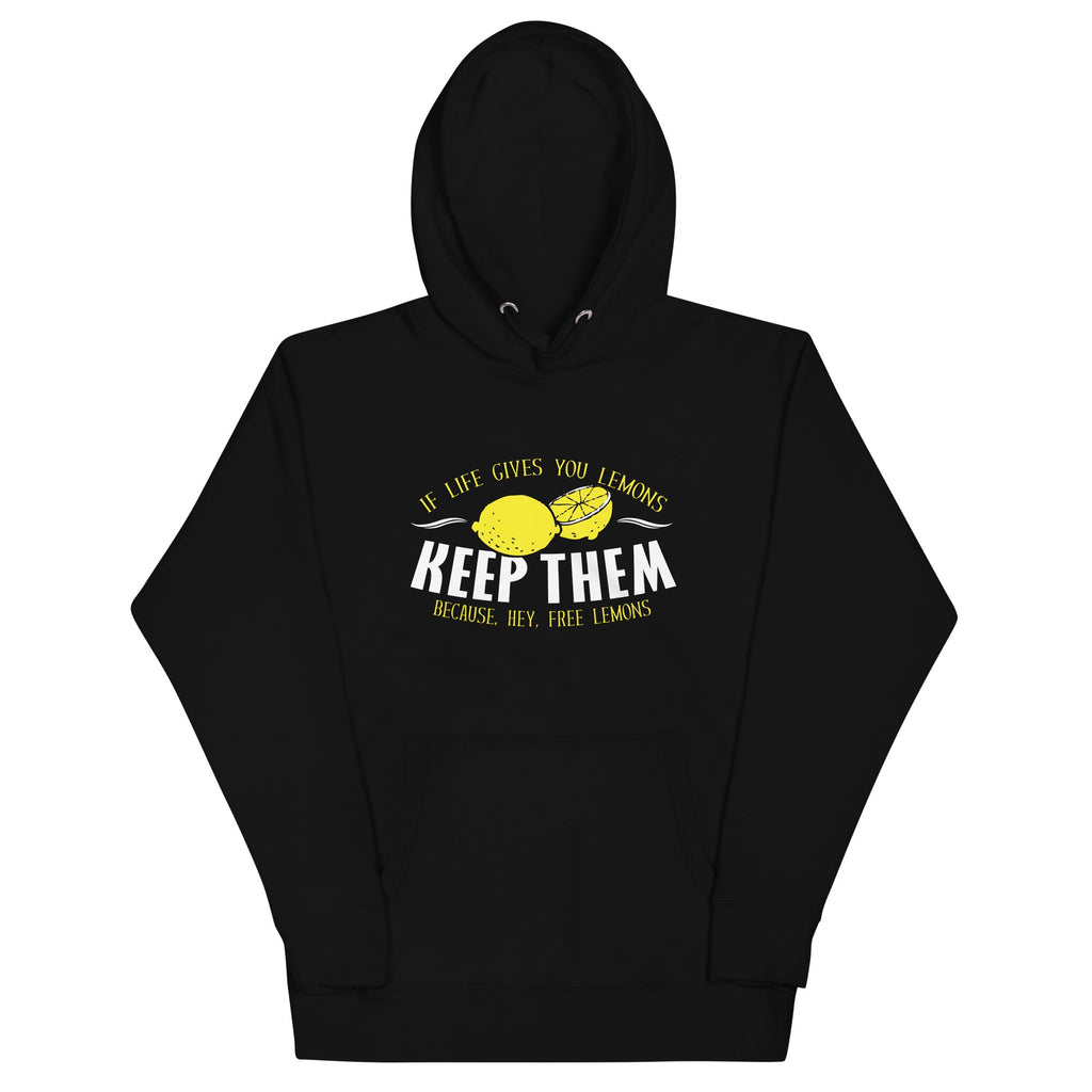 If Life Gives You Lemons Unisex Hoodie