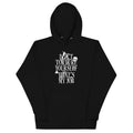 Don't Torture Yourself That's My Job Unisex Hoodie