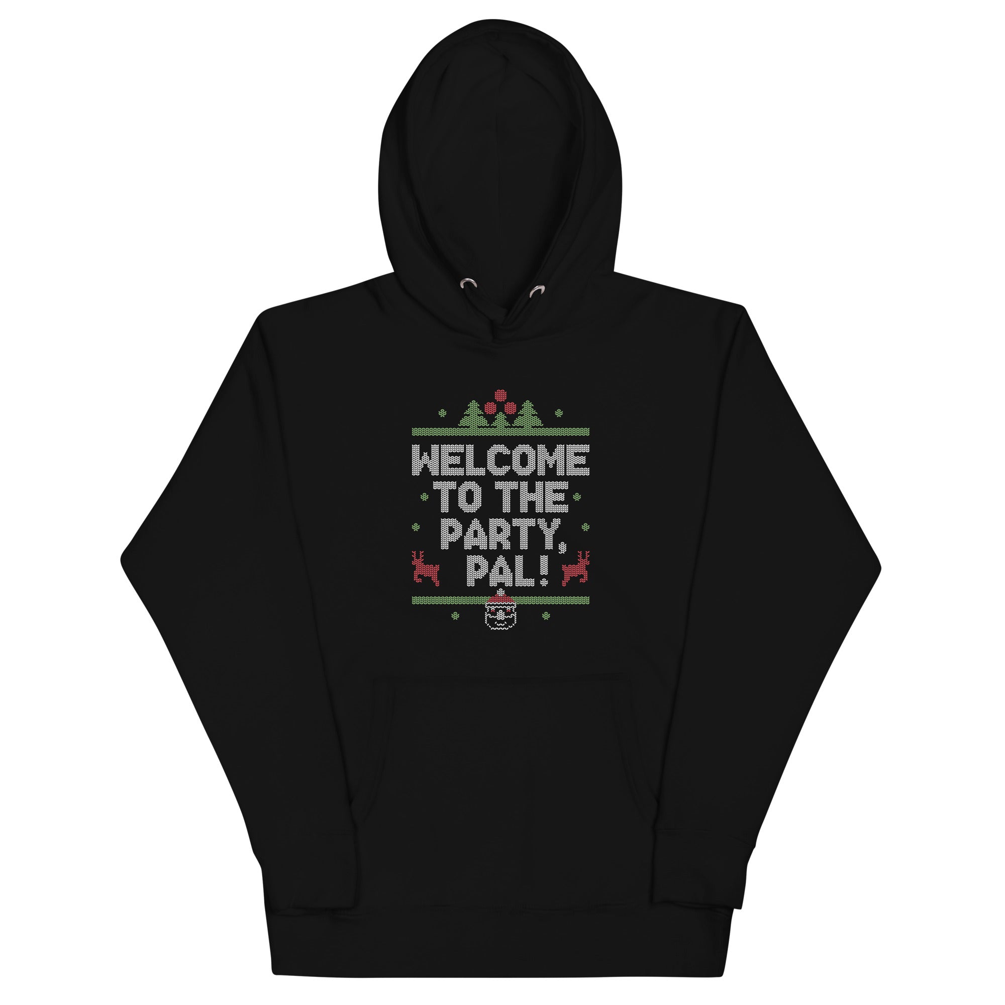 Welcome To The Party, Pal! Unisex Hoodie