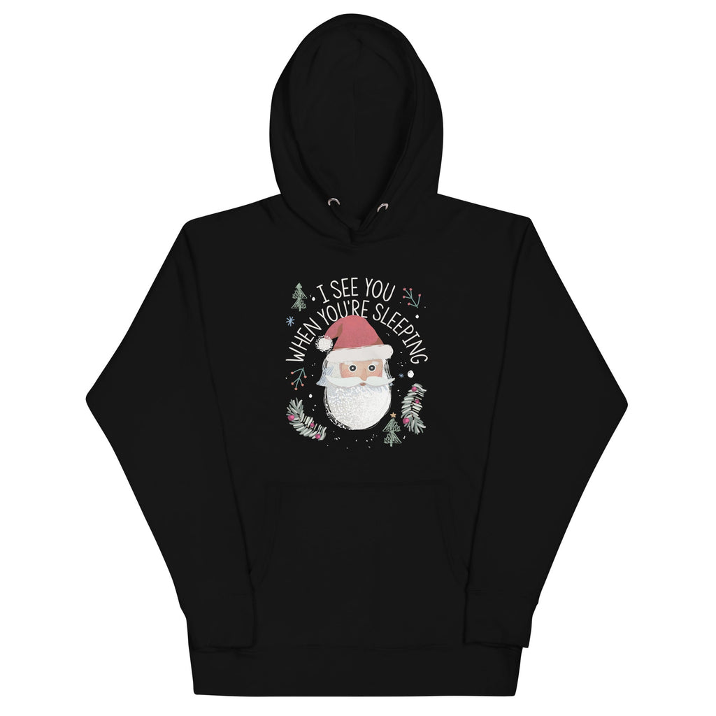 I See You When You're Sleeping Unisex Hoodie