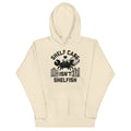 Shelf Care Isn't Shelfish Unisex Hoodie