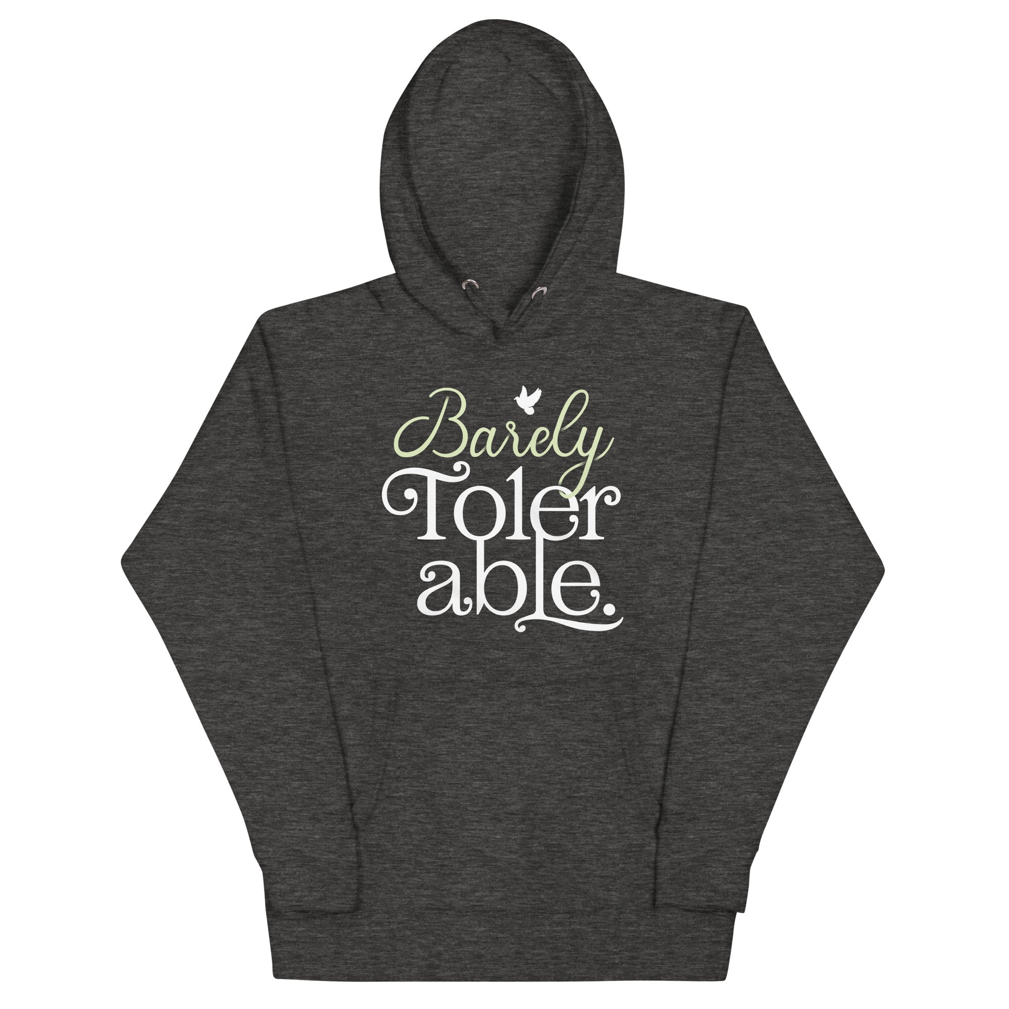 Barely Tolerable Unisex Hoodie