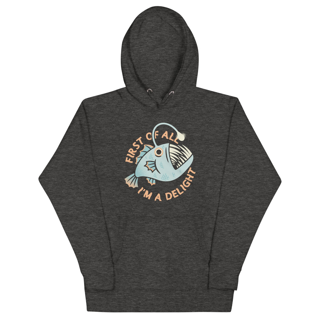 First Of All I'm A Delight Unisex Hoodie