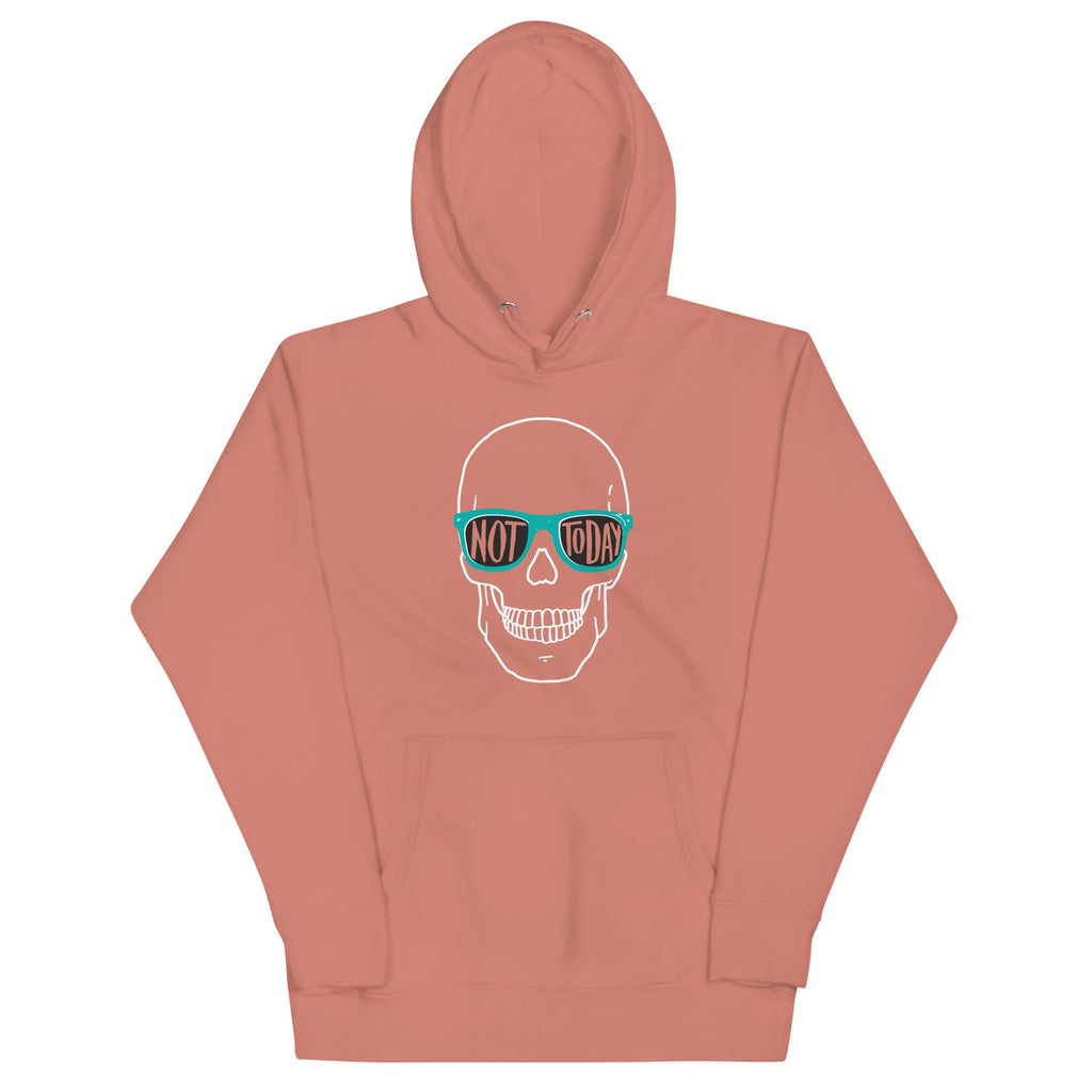 Not Today Unisex Hoodie