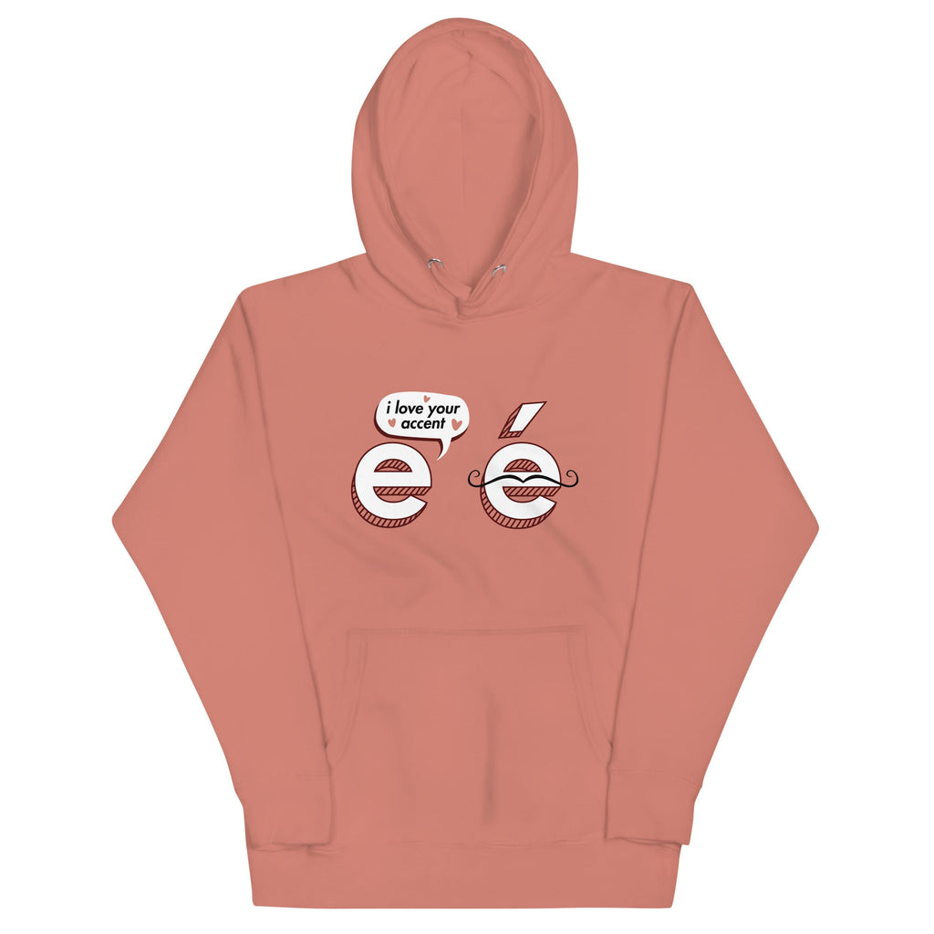 I Love Your Accent Unisex Hoodie