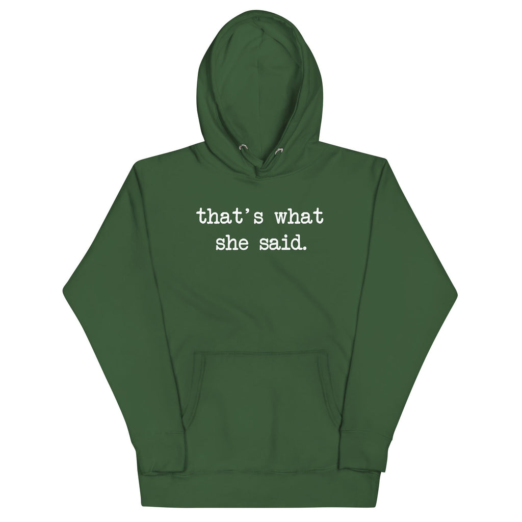That's What She Said Unisex Hoodie