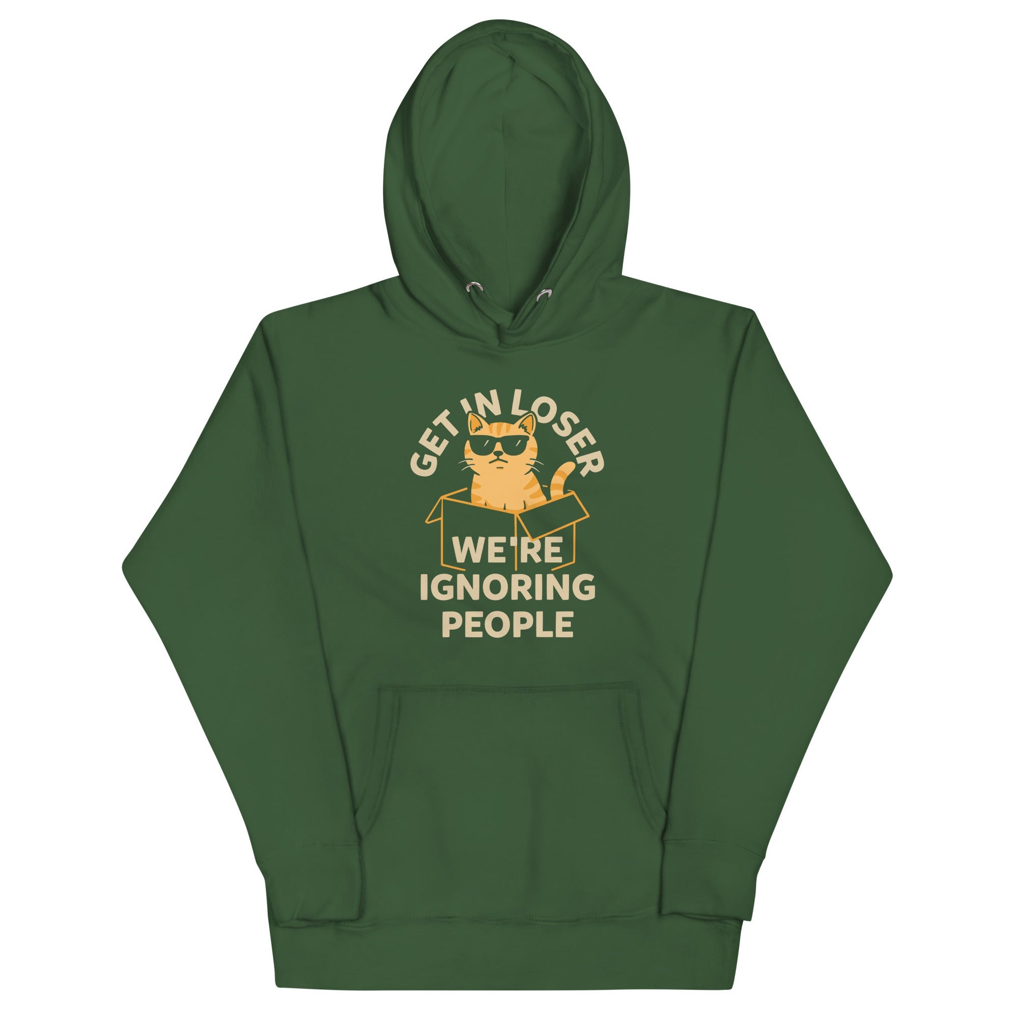 Get In Loser We're Ignoring People Unisex Hoodie